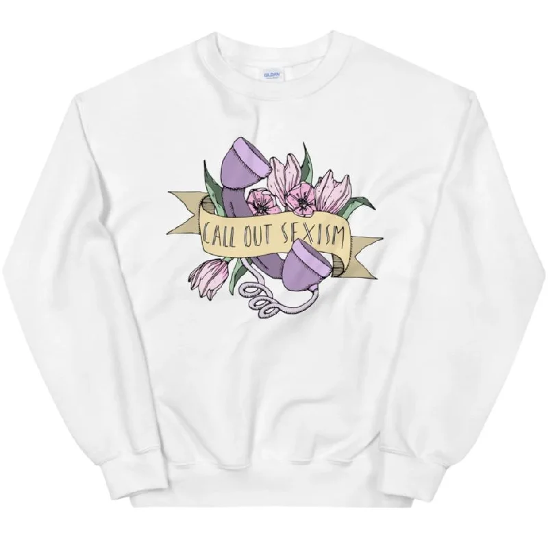 Call Out Sexism -- Sweatshirt