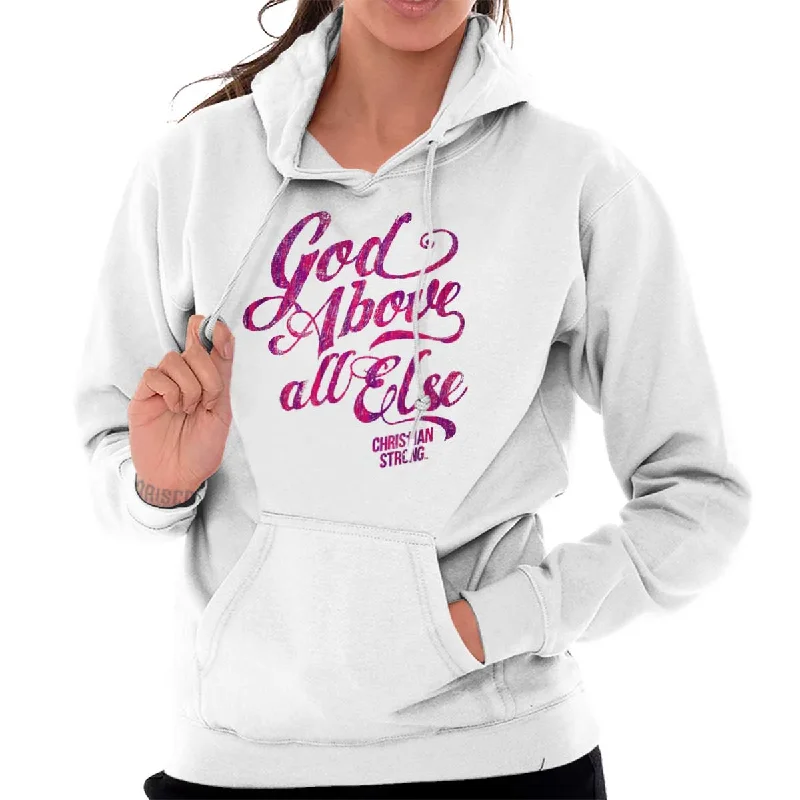 Above All Else Hoodie