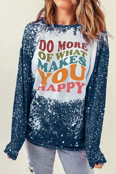 DO MORE OF WHAT MAKES YOU HAPPY Round Neck Ladies Sweatshirt